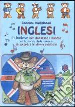 Canzoni tradizionali inglesi in inglese per imparare l'inglese. Con CD Audio libro