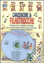 Canzoncine & filastrocche tradizionali per bambine e bambini. Con Cd Audio libro