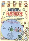 Canzoncine & filastrocche tradizionali per bambine e bambini. Con Cd Audio libro