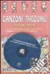 Canzoni tradizionali per bambine e bambini. Ediz. illustrata. Con CD Audio libro