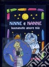 Ninne e nanne. Buonanotte amore mio. Ediz. illustrata. Con CD Audio libro