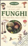 Funghi dalle nostre montagne, da boschi e prati. Ediz. illustrata libro di Cugildi Paolo