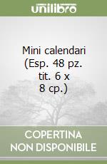 Mini calendari (Esp. 48 pz. tit. 6 x 8 cp.) libro