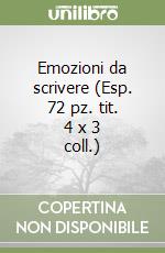 Emozioni da scrivere (Esp. 72 pz. tit. 4 x 3 coll.) libro