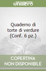 Quaderno di torte di verdure (Conf. 6 pz.) libro