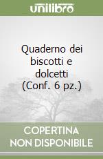Quaderno dei biscotti e dolcetti (Conf. 6 pz.) libro