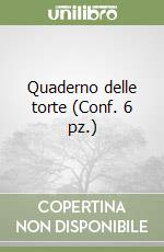 Quaderno delle torte (Conf. 6 pz.) libro