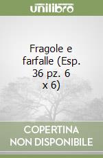 Fragole e farfalle (Esp. 36 pz. 6 x 6) libro