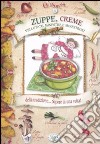 Zuppe, creme, vellutate, minestre e minestroni della tradizione... Sapore di una volta! libro di Scudelotti Chiara