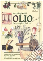 Tecnologia dell'olio di casa extravergine d'oliva libro