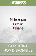 Mille e più ricette italiane libro