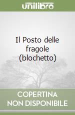 Il Posto delle fragole (blochetto) libro