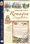 Quaderno delle ricette di Romagna. La civiltà piadina libro