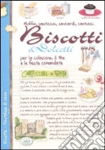 Biscotti & dolcetti per la colazione, il the e le feste comandate libro