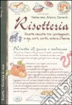 Risotteria. Ricette raccolte tra i protagonisti in aje, corti, cortili, osterie e marine libro