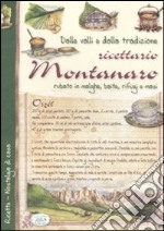 Ricettario montanaro rubato in malghe, baite, rifugi e masi libro