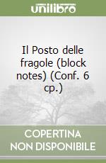 Il Posto delle fragole (block notes) (Conf. 6 cp.) libro