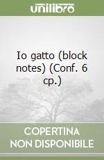 Io gatto (block notes) (Conf. 6 cp.)