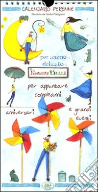 Pensieri belli. Calendario perenne libro