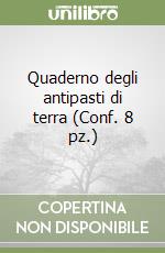 Quaderno degli antipasti di terra (Conf. 8 pz.) libro