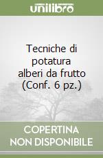 Tecniche di potatura alberi da frutto (Conf. 6 pz.) libro