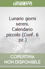 Lunario giorni sereni. Calendario piccolo (Conf. 6 pz.) libro