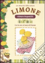 Un miracolo della natura. Limone. Vitamine terapeutiche libro