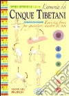 L'armonia dei cinque tibetani. Manuale pratico libro