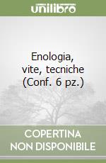 Enologia, vite, tecniche (Conf. 6 pz.) libro