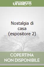 Nostalgia di casa (espositore 2) libro