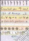 Emozioni per 9 mesi d'attesa. Diario di una gravidanza libro