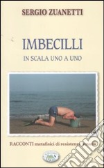 Imbecilli in scala uno a uno libro