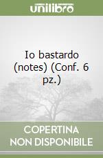 Io bastardo (notes) (Conf. 6 pz.) libro