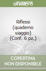 Riflessi (quaderno viaggio) (Conf. 6 pz.) libro