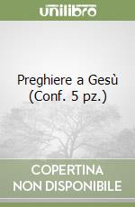 Preghiere a Gesù (Conf. 5 pz.) libro