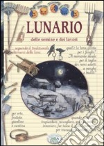 Lunario delle semine e dei lavori libro