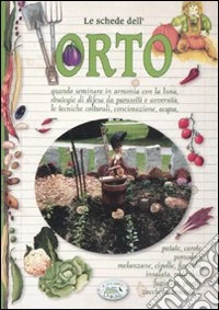 Le schede dell'orto