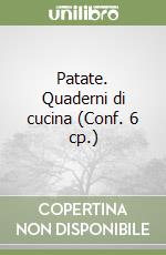 Patate. Quaderni di cucina (Conf. 6 cp.) libro