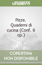 Pizze. Quaderni di cucina (Conf. 6 cp.) libro