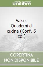 Salse. Quaderni di cucina (Conf. 6 cp.) libro
