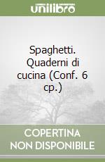 Spaghetti. Quaderni di cucina (Conf. 6 cp.) libro
