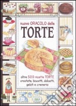 Il Nuovo oracolo delle torte. Crostate, biscotti, dolcetti, gelati e cremeria libro