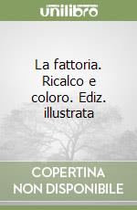 La fattoria. Ricalco e coloro. Ediz. illustrata libro