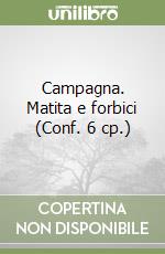 Campagna. Matita e forbici (Conf. 6 cp.) libro