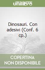 Dinosauri. Con adesivi (Conf. 6 cp.) libro