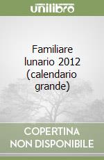Familiare lunario 2012 (calendario grande) libro