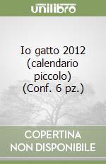 Io gatto 2012 (calendario piccolo) (Conf. 6 pz.) libro