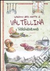 Quaderno delle ricette di Valtellina e Valchiavena libro