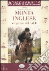 Monta inglese. L'eleganza del salto libro