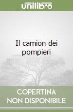 Il camion dei pompieri